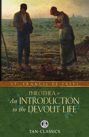 Philothea; Or an Introduction to the Devout Life by De Sales, St Francis