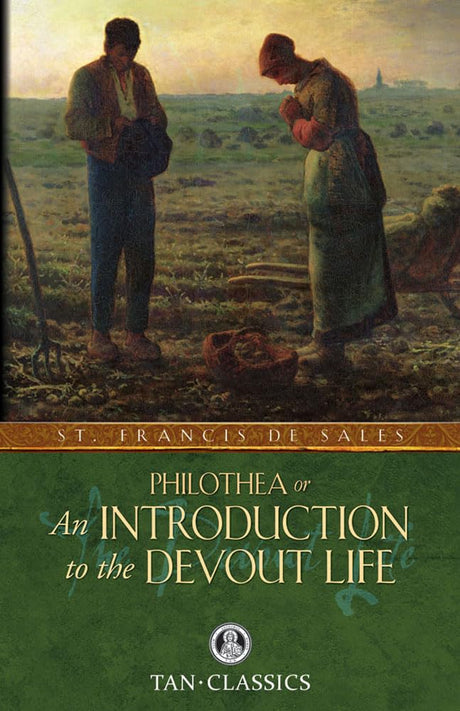 An Introduction to the Devout Life -- Francis de Sales, Paperback