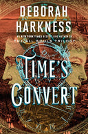 Time's Convert -- Deborah Harkness, Hardcover