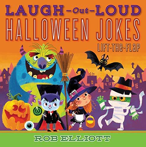 Laugh-Out-Loud Halloween Jokes: Lift-The-Flap by Elliott, Rob