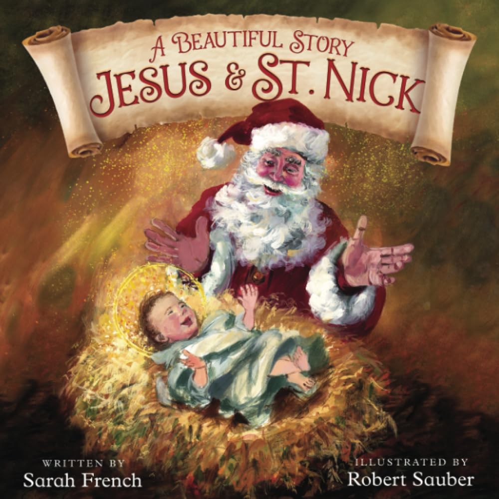 A Beautiful Story: Jesus & St. Nick by French, Sarah