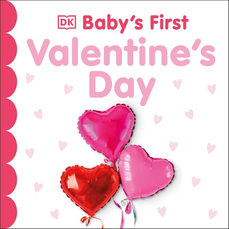 Baby's First Valentine's Day -- DK, Board Book