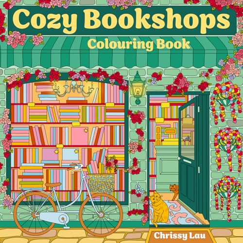 Cozy Bookshops: Colouring Book by Lau, Chrissy
