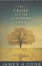 The Cross and the Lynching Tree by Cone, James H.