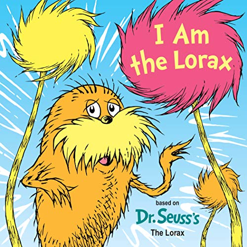 I Am the Lorax -- Courtney Carbone, Board Book