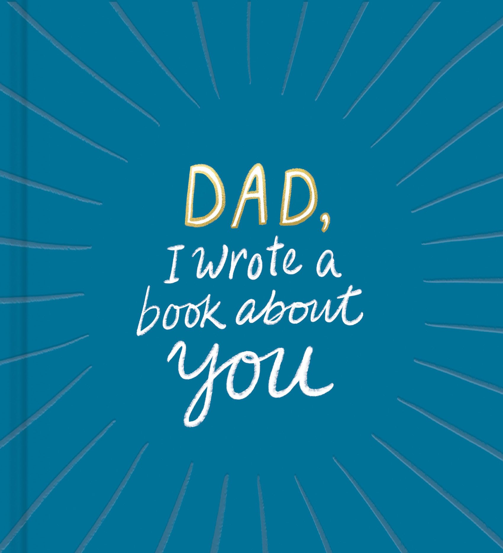Dad, I Wrote a Book about You by Clark, M. H.