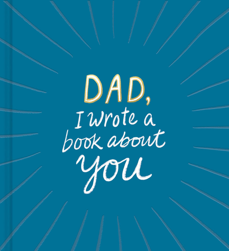 Dad, I Wrote a Book about You by Clark, M. H.