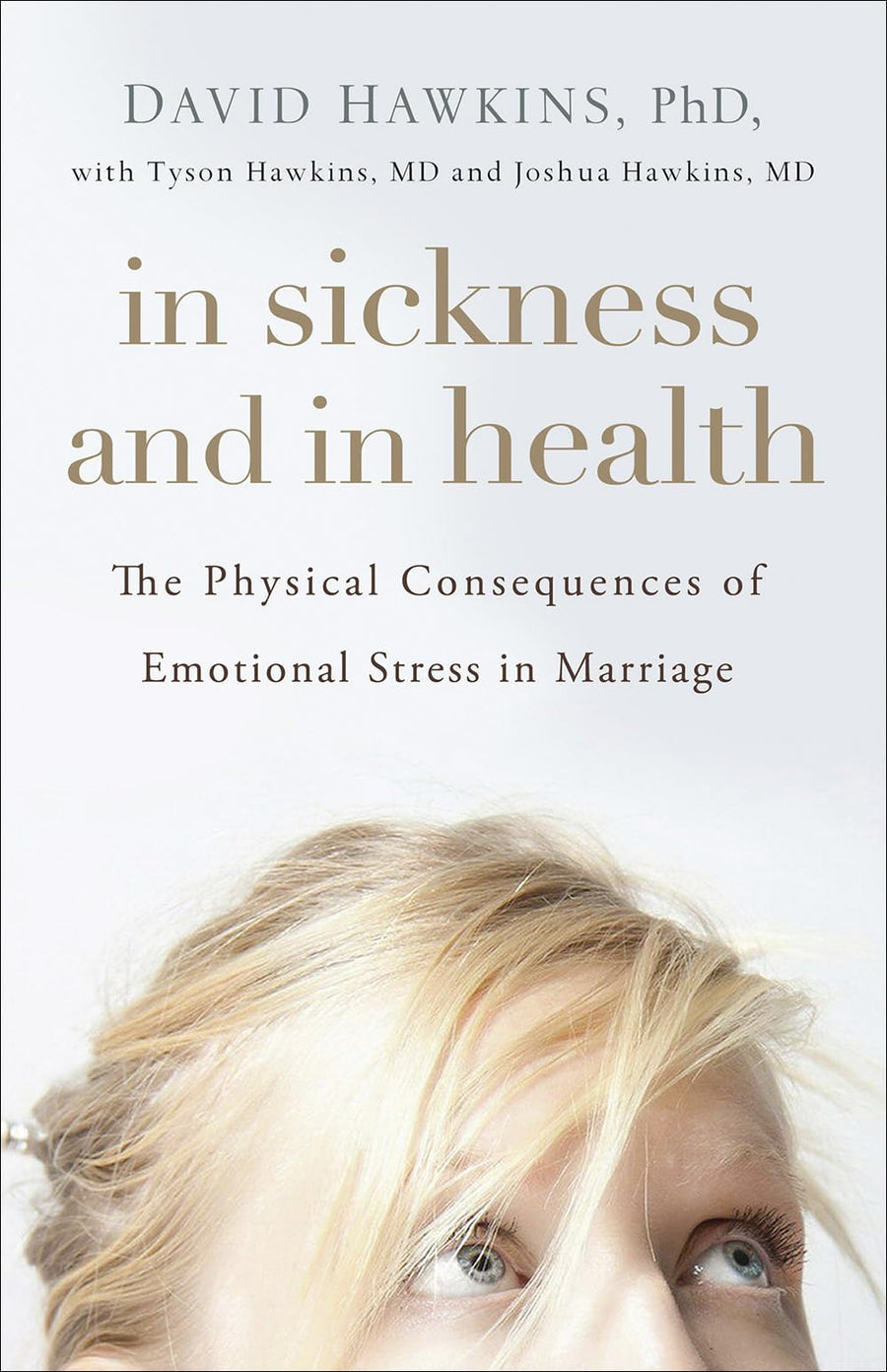 Used - Very Good | In Sickness and in Health: The Physical Consequences of Emotional Stress in Marriage -- David Hawkins, Paperback