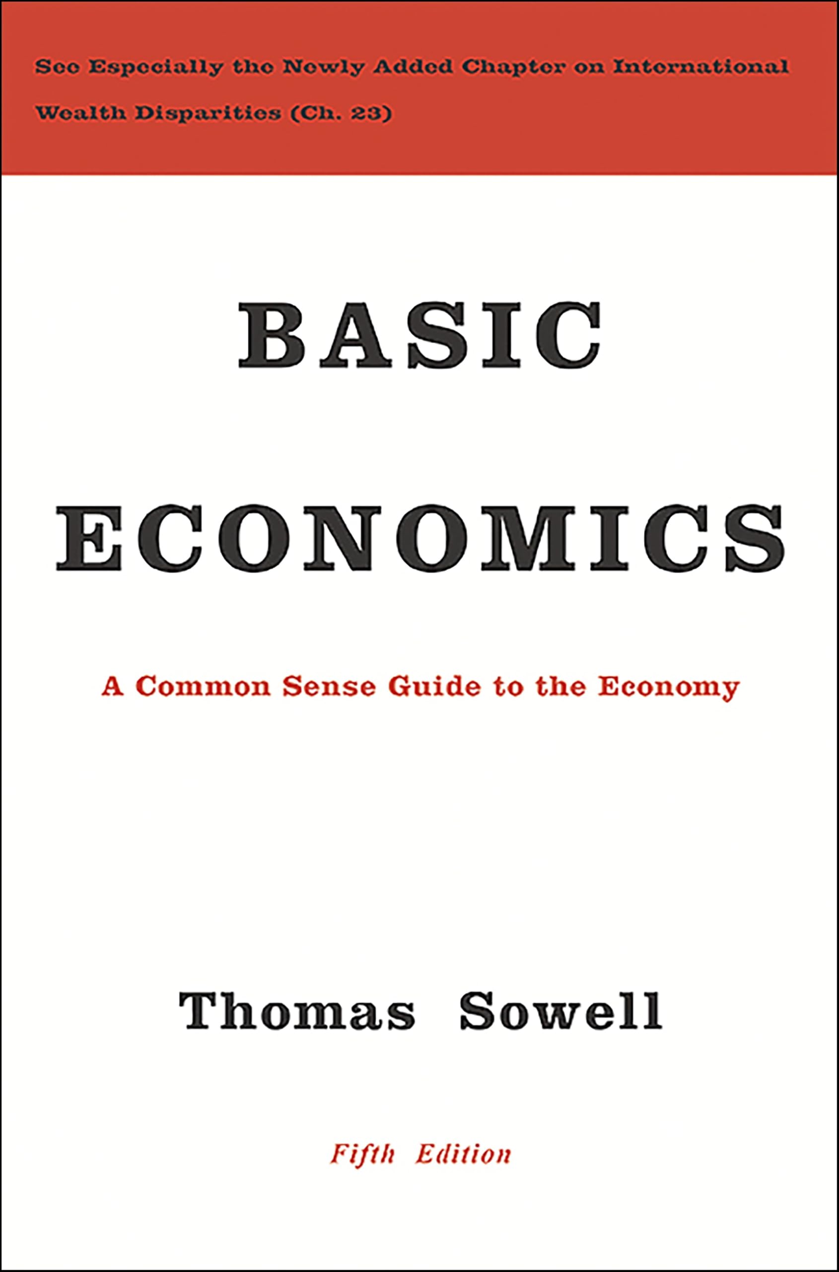 Basic Economics: A Common Sense Guide to the Economy by Sowell, Thomas