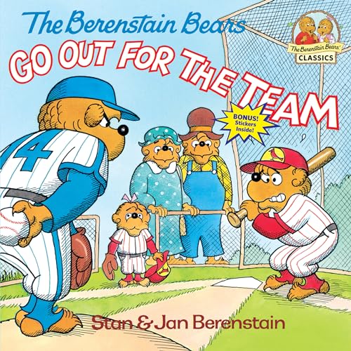The Berenstain Bears Go Out for the Team by Berenstain, Stan