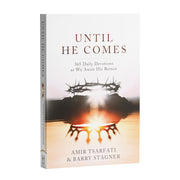 Until He Comes: 365 Daily Devotions as We Await His Return by Tsarfati, Amir