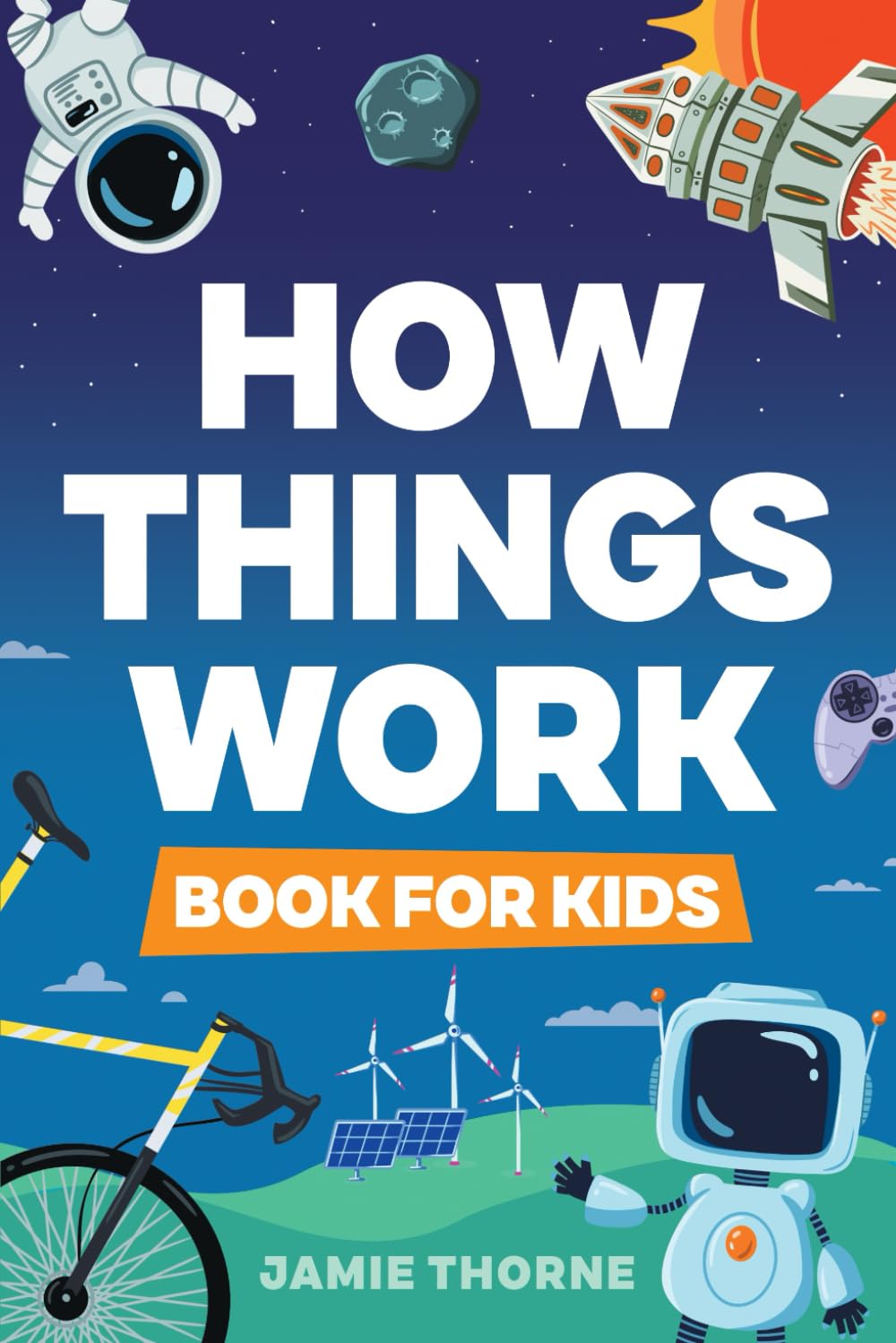How Things Work by Thorne, Jamie