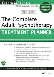 The Complete Adult Psychotherapy Treatment Planner by Jongsma, Arthur E.