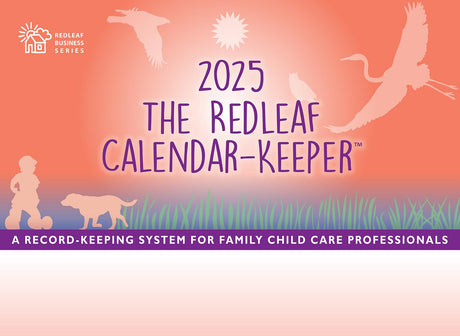 The Redleaf Calendar-Keeper 2025: A Record-Keeping System for Family Child Care Professionals -- Redleaf Press, Spiral