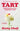 Tart: Misadventures of an Anonymous Chef by Slutty Cheff