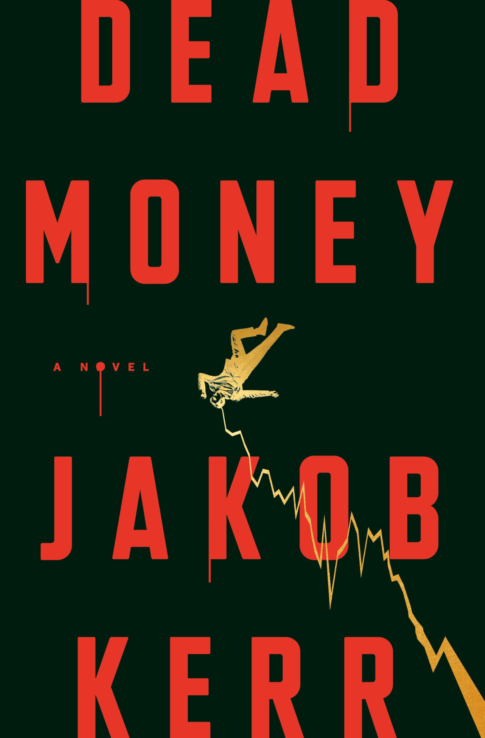 Dead Money by Kerr, Jakob
