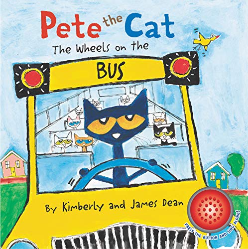 Pete the Cat: The Wheels on the Bus Sound Book -- James Dean, Board Book