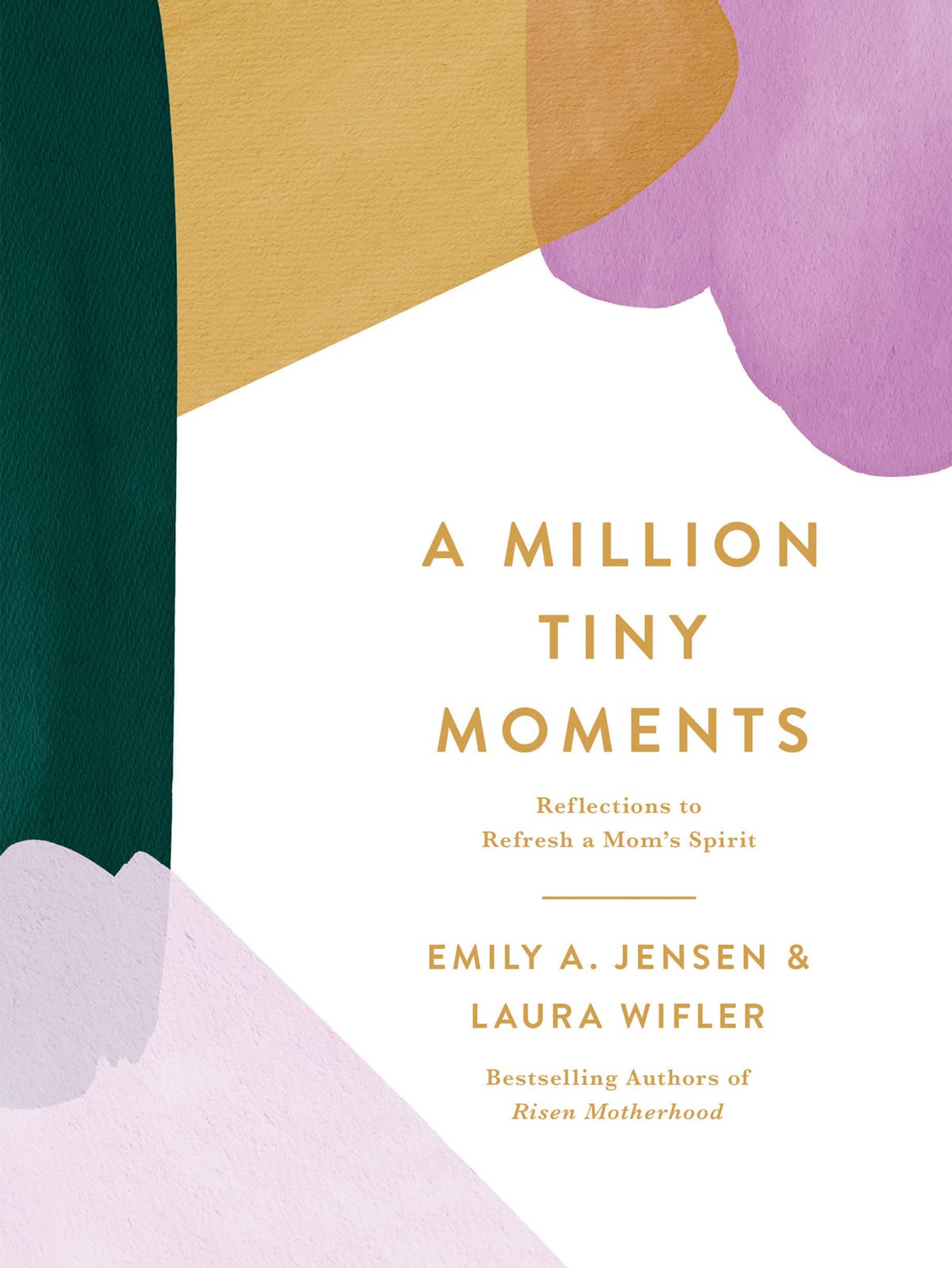 A Million Tiny Moments: Reflections to Refresh a Mom's Spirit by Jensen, Emily A.