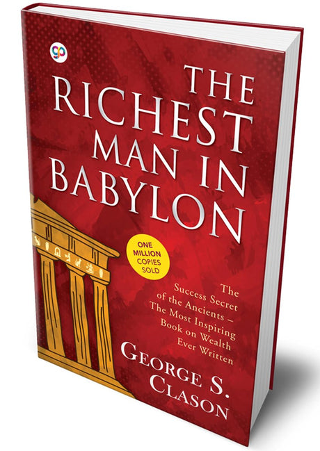 The Richest Man in Babylon -- George S. Clason, Hardcover
