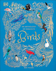 An Anthology of Exquisite Birds by Hoare, Ben