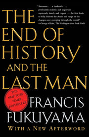 The End of History and the Last Man by Fukuyama, Francis