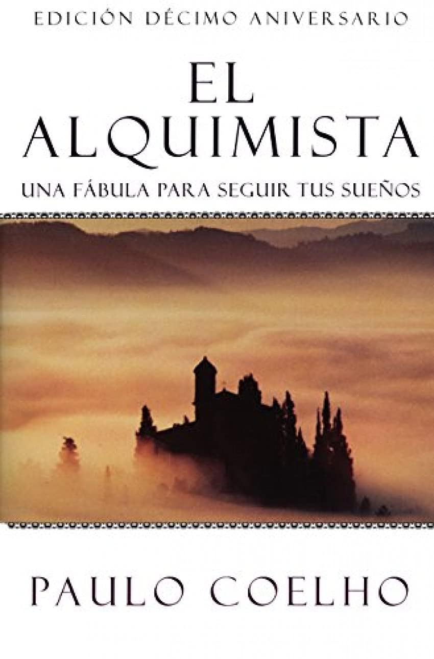 The Alchemist \ El Alquimista: Una Fábula Para Seguir Tus Sueños -- Paulo Coelho, Paperback