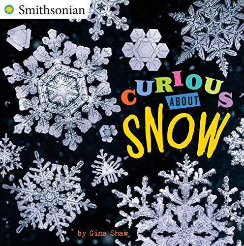 Curious about Snow -- Gina Shaw, Paperback