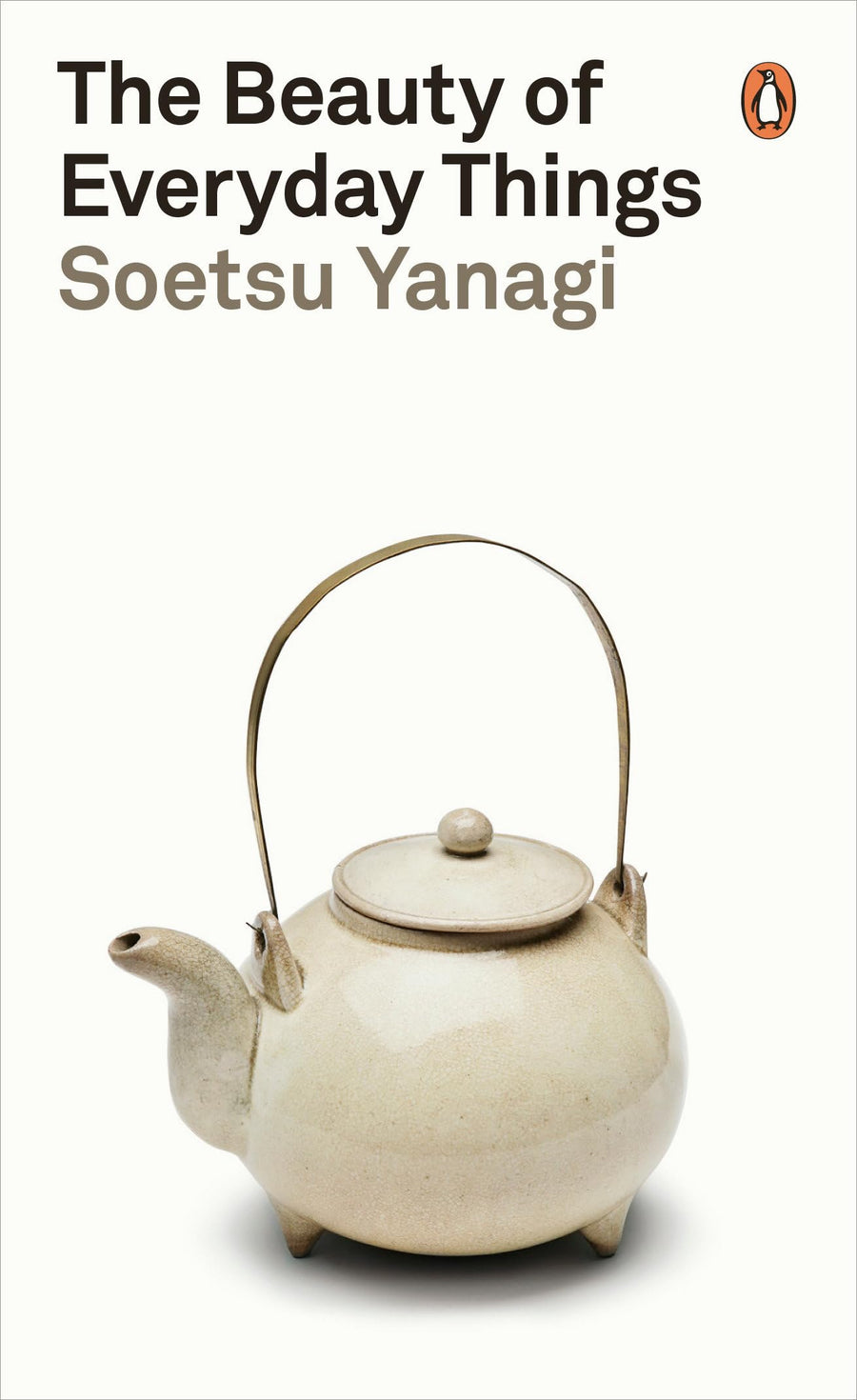 The Beauty of Everyday Things -- Soetsu Yanagi, Paperback