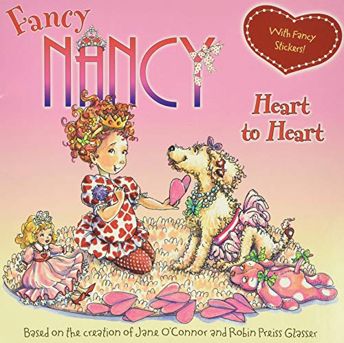 Fancy Nancy: Heart to Heart [With Sticker(s)] -- Jane O'Connor, Paperback