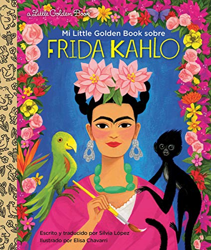 Mi Little Golden Book Sobre Frida Kahlo (My Little Golden Book about Frida Kahlospanish Edition) -- Silvia López, Hardcover