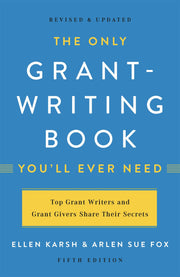 The Only Grant-Writing Book You'll Ever Need by Karsh, Ellen