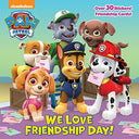 We Love Friendship Day! (Paw Patrol) -- Random House, Paperback