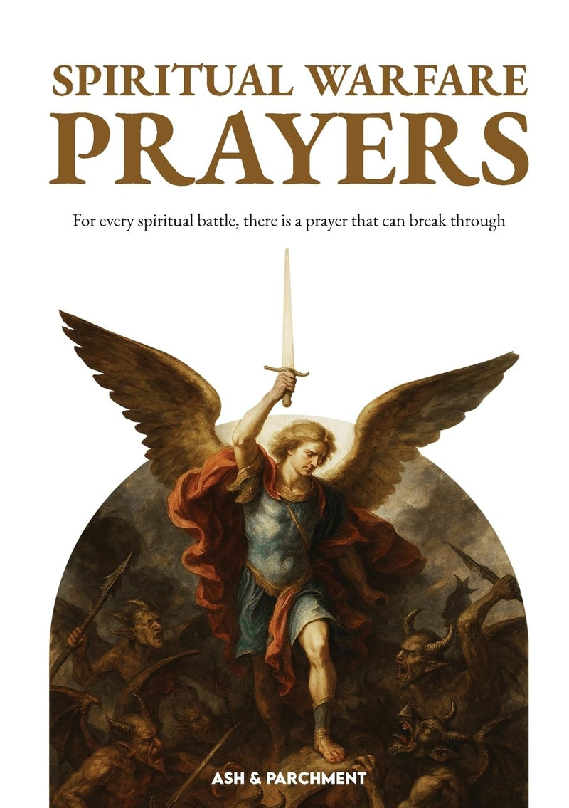 Spiritual Warfare Prayers by &. Parchment, Ash