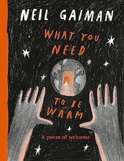 What You Need to Be Warm by Gaiman, Neil