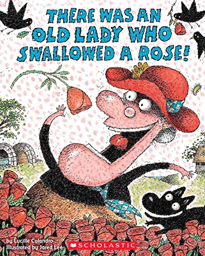 There Was an Old Lady Who Swallowed a Rose! -- Lucille Colandro, Paperback