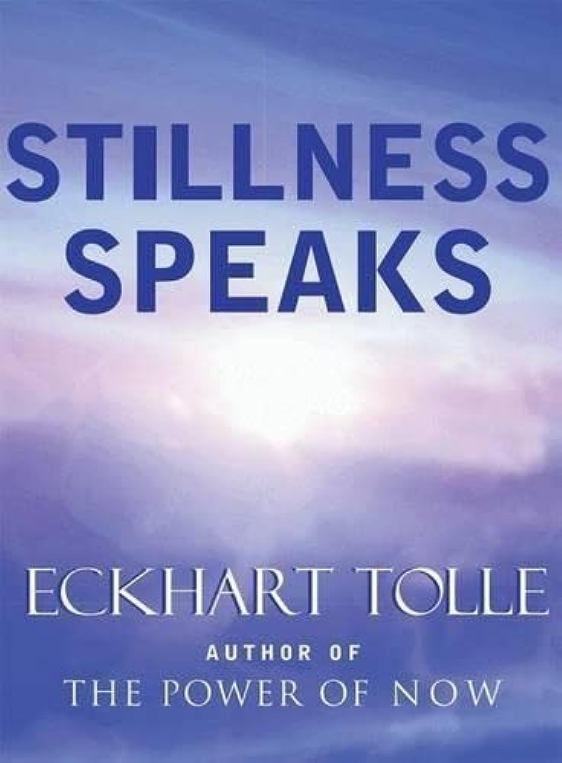 Stillness Speaks by Tolle, Eckhart