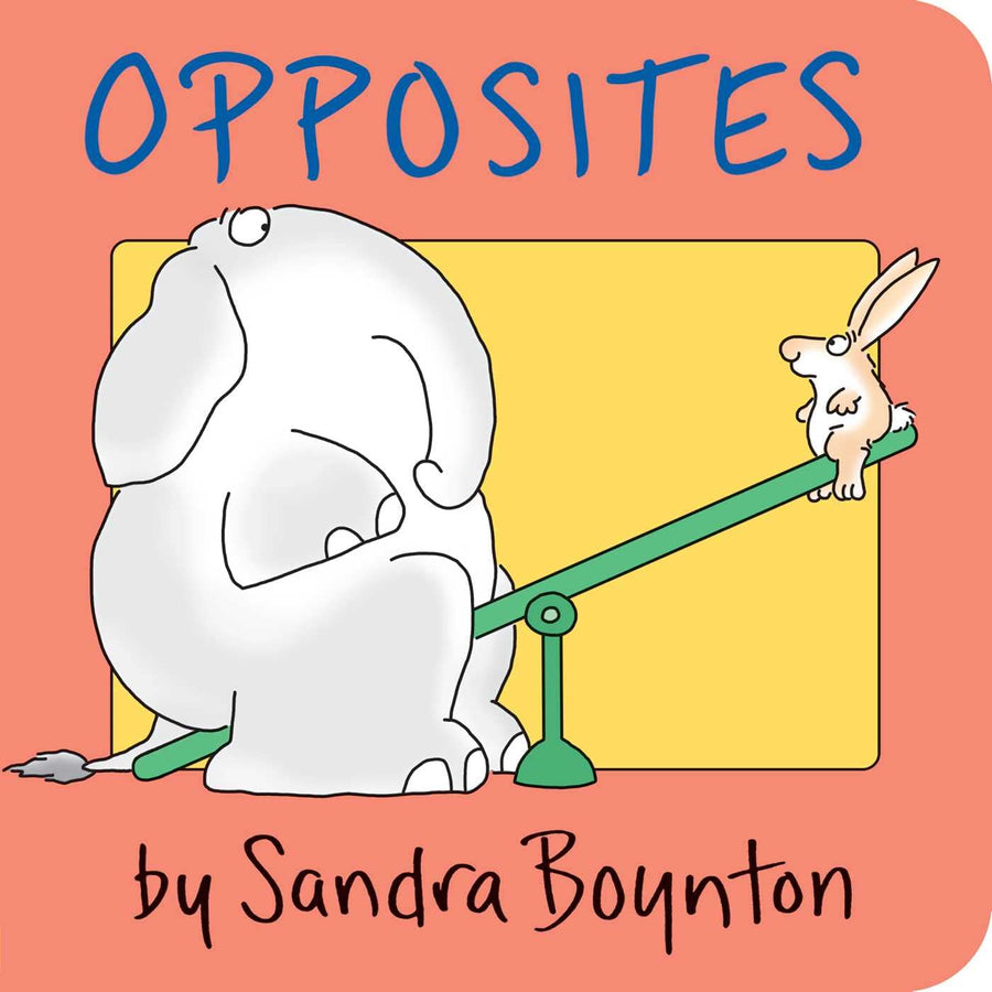 Opposites -- Sandra Boynton, Board Book