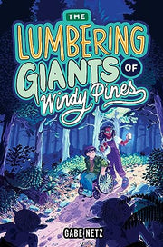 The Lumbering Giants of Windy Pines by Netz, Mo