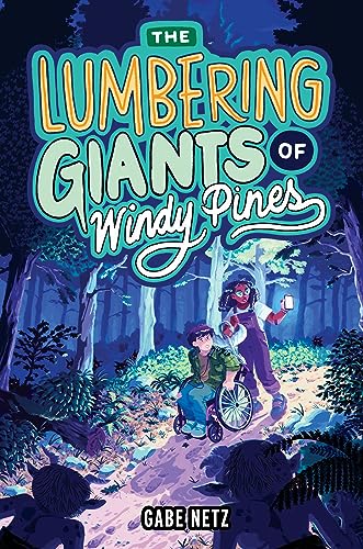 The Lumbering Giants of Windy Pines by Netz, Mo