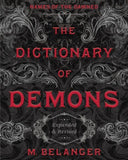 The Dictionary of Demons: Expanded & Revised: Names of the Damned -- M. Belanger, Paperback