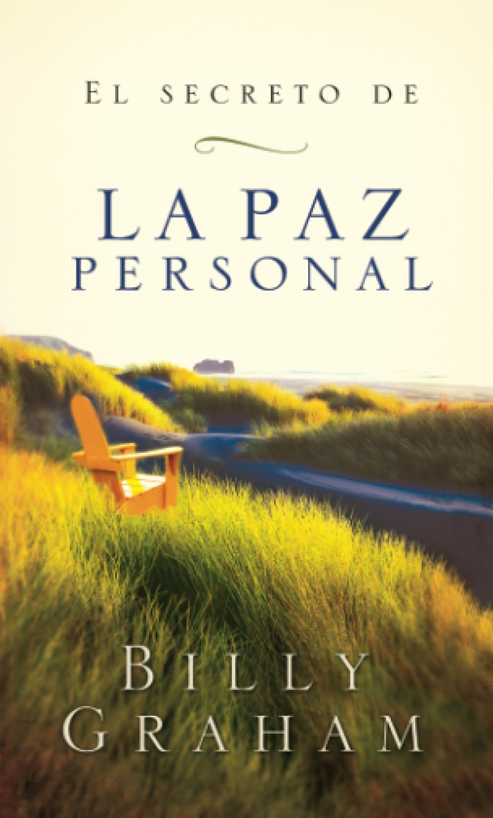 El Secreto de la Paz Personal = The Secret of Personal Peace by Graham, Billy