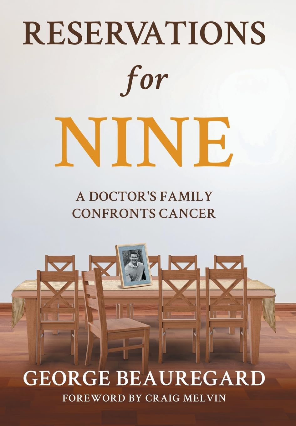 Reservations for Nine: A Doctor's Family Confronts Cancer -- George Beauregard