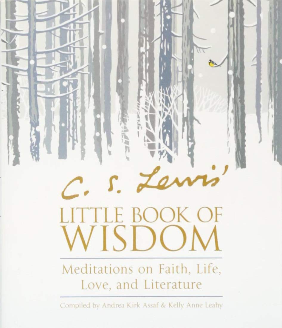 C. S. Lewis' Little Book of Wisdom: Meditations on Faith, Life, Love, and Literature by Lewis, C. S.