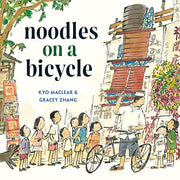 Noodles on a Bicycle by Maclear, Kyo