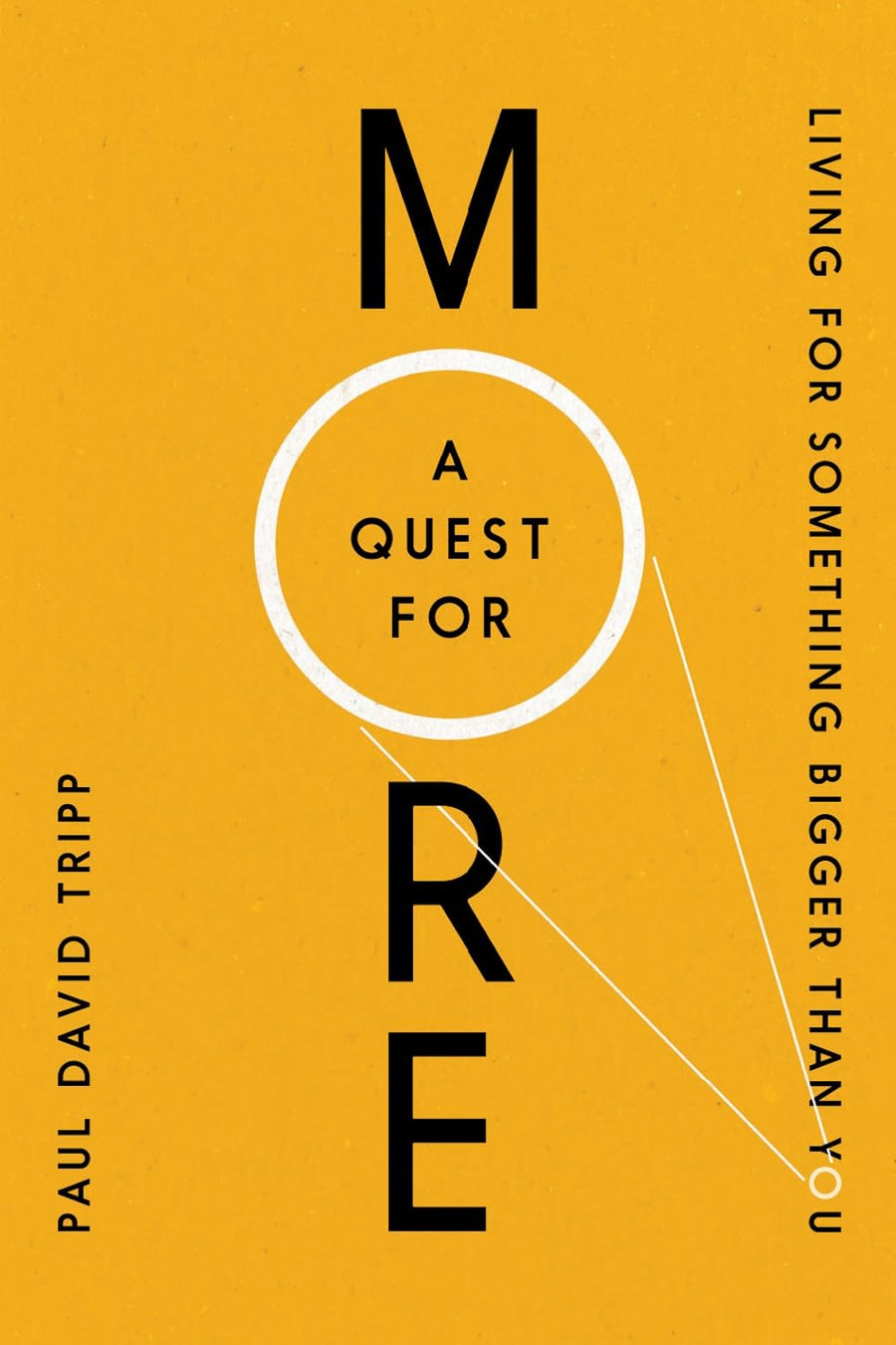 Used - Like New | A Quest for More: Living for Something Bigger Than You -- Paul David Tripp, Paperback