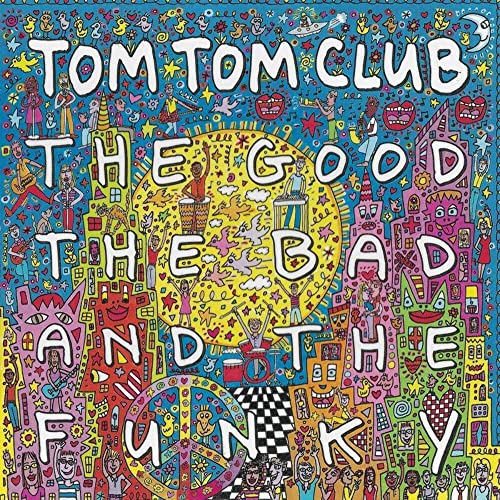 Good The Bad And The Funky -- Tom Tom Club, LP