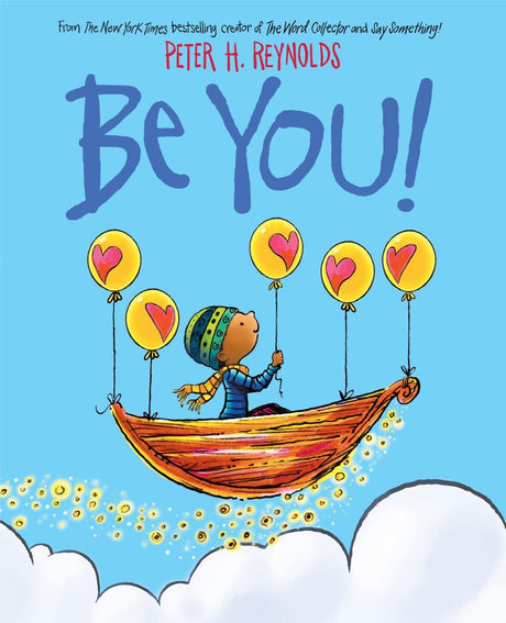 Be You! -- Peter H. Reynolds, Hardcover