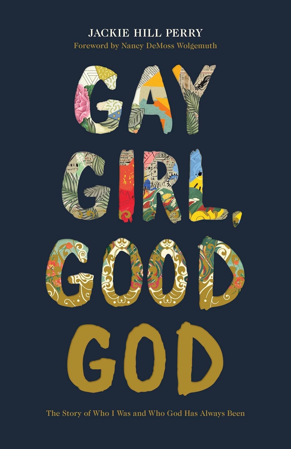 Gay Girl, Good God: The Story of Who I Was, and Who God Has Always Been by Perry, Jackie Hill