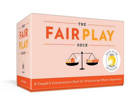 The Fair Play Deck: A Couple's Conversation Deck for Prioritizing What's Important -- Eve Rodsky, Other
