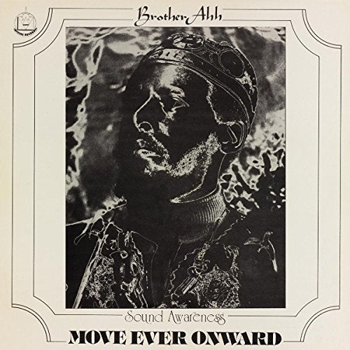 Move Ever Onward -- Brother Ah, CD